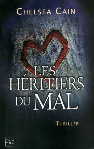 [Archie Sheridan & Gretchen Lowell 03] • Les Héritiers Du Mal